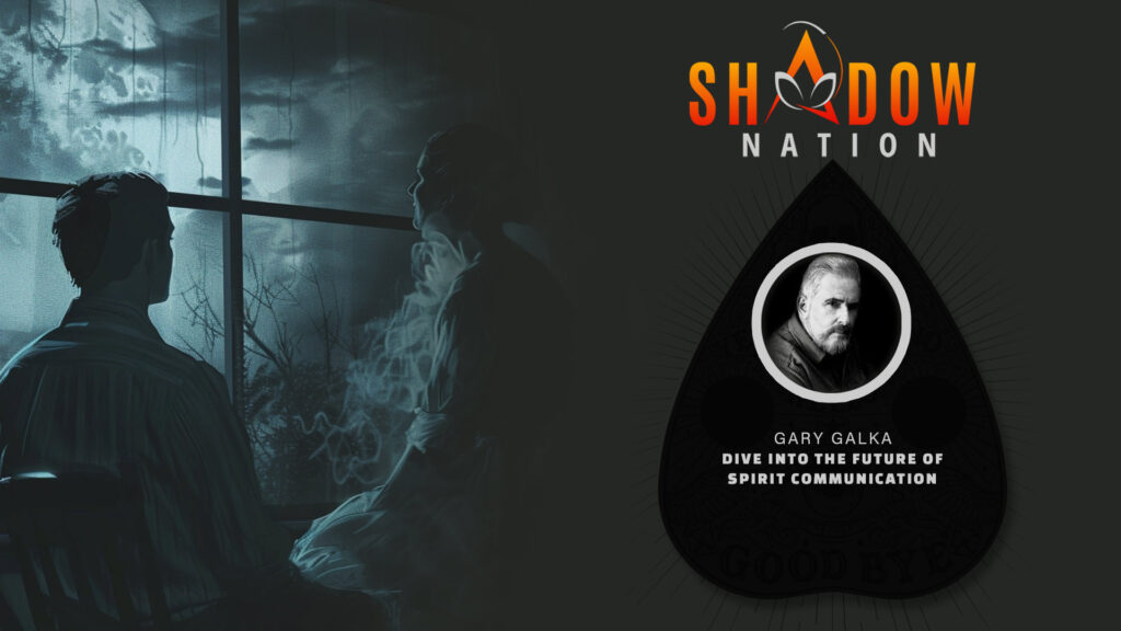 Shadow Nation with Gary Galka
