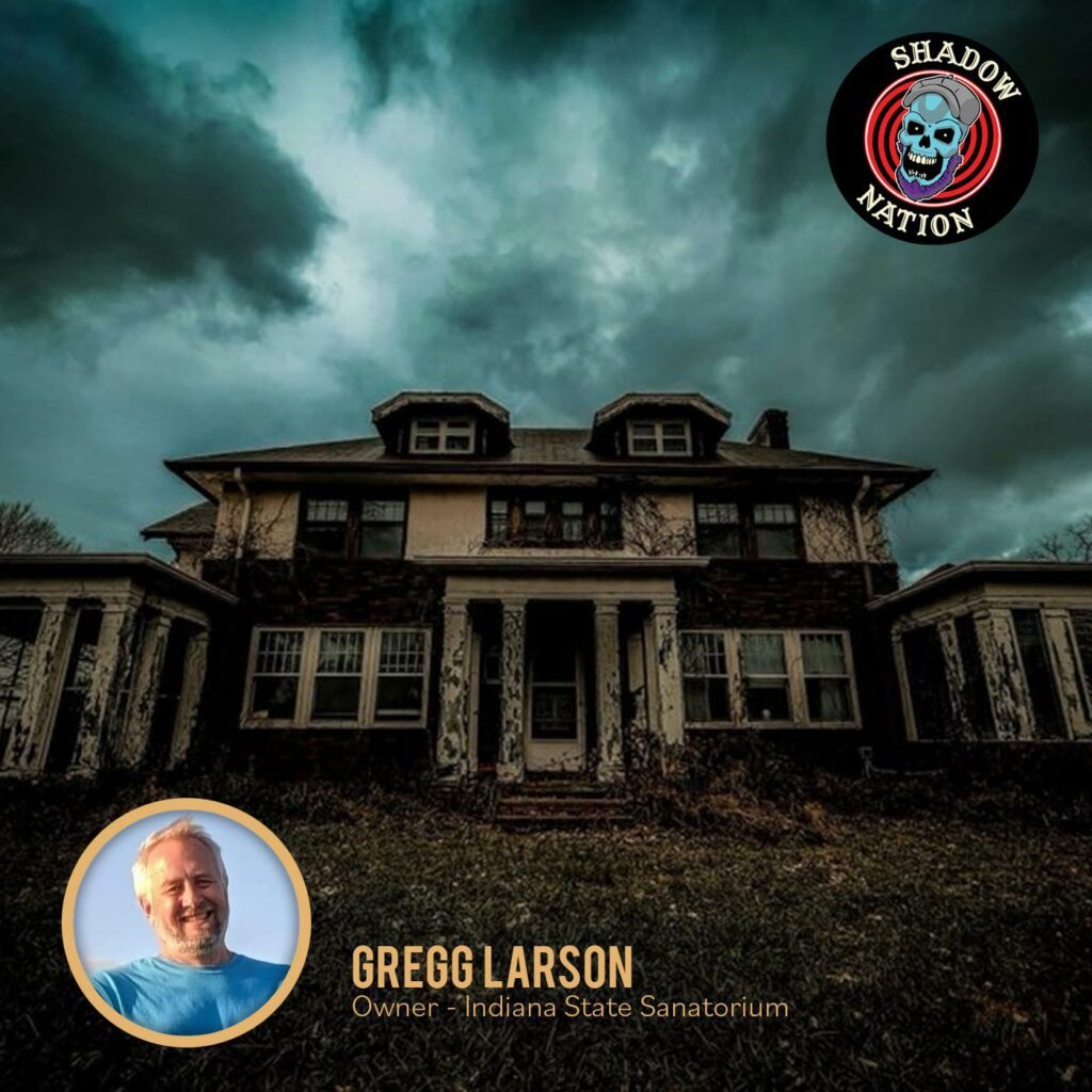Gregg Larson, Owner of the Indiana State Sanatorium, Joins the Shadow Nation